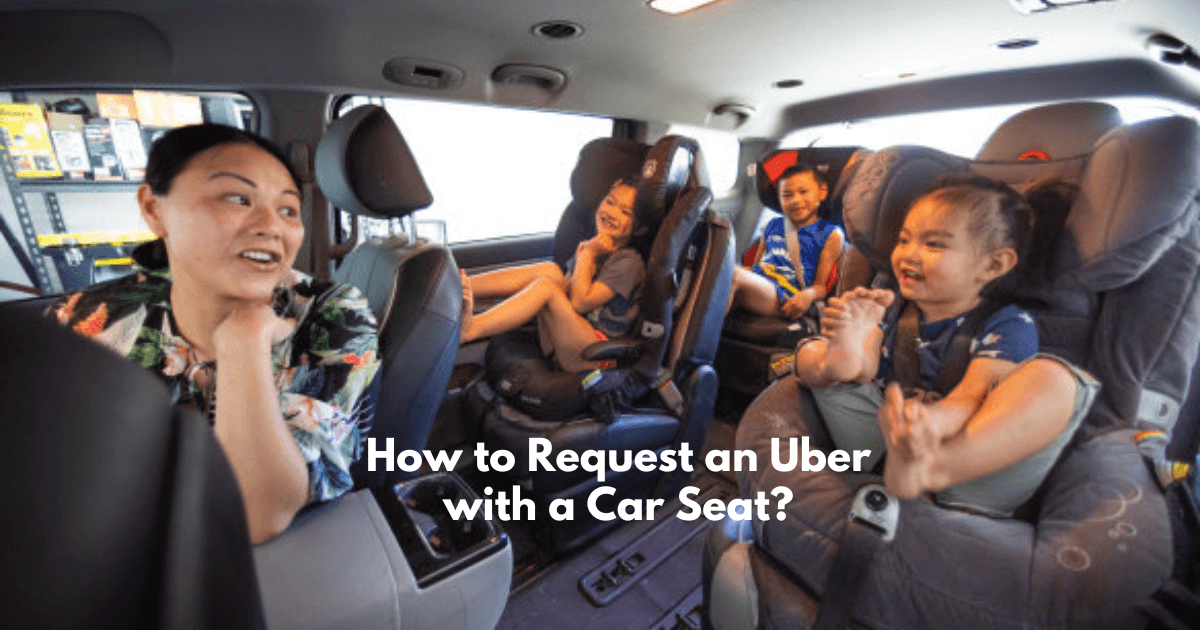 how to request an Uber with a car seat